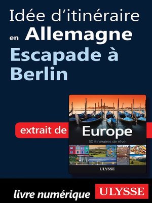 cover image of Idée d'itinéraire en Allemagne--Escapade à Berlin